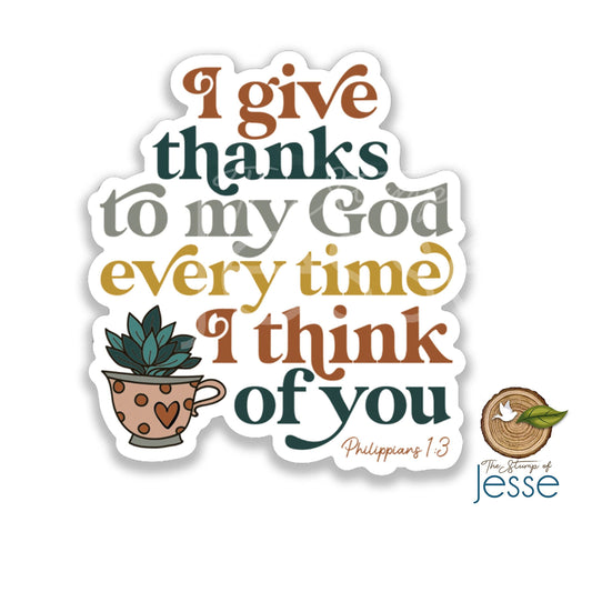 I Give Thanks To My God Waterproof Catholic Sticker
