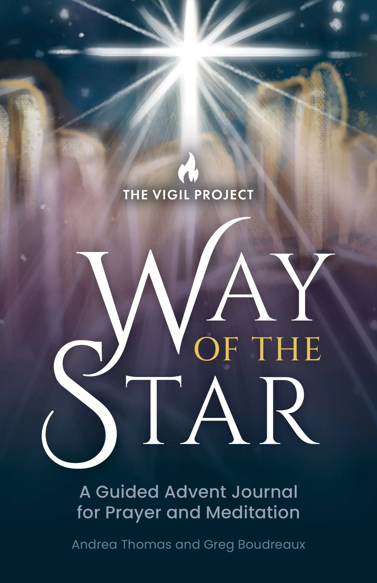 Book cover for 'Way of the Star: A Guided Advent Journal for Prayer and Meditation' by The Vigil Project, featuring a glowing star over a dark blue and purple background with soft light effects.