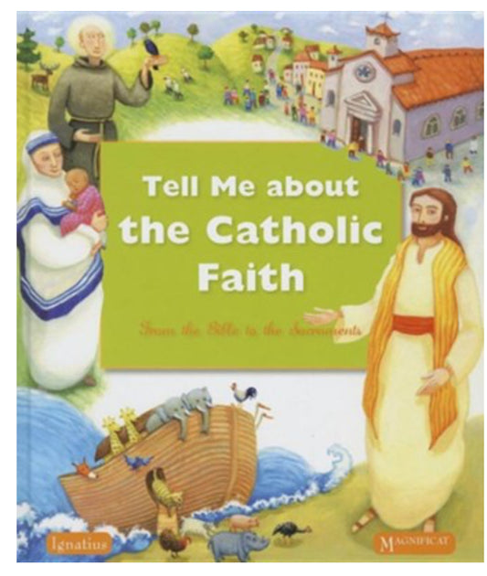 Tell me about the Catholic Faith