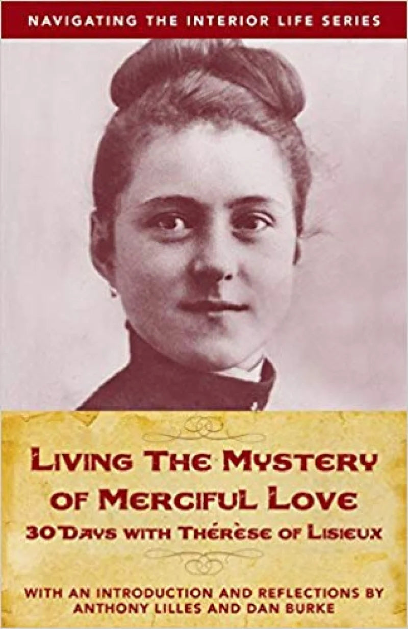 Living the Mystery of Merciful Love: 30 Days with Therese of Lisieux