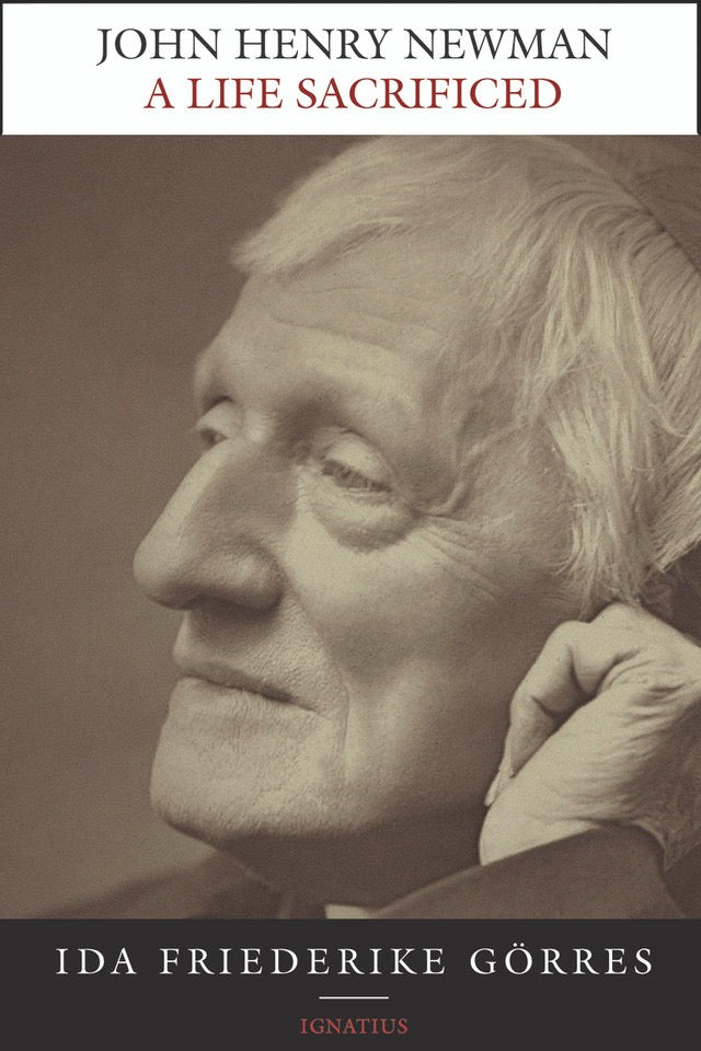Book cover with a profile of an elderly man and text 'John Henry Newman A Life Sacrificed' by Ida Friederike Gorres.
