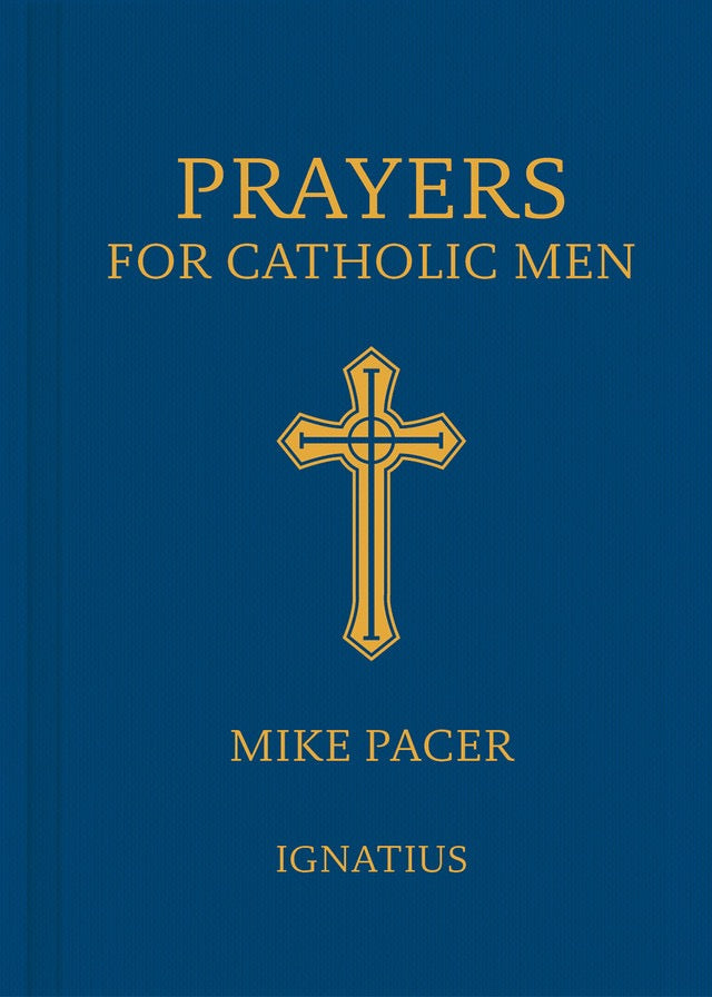 Book cover of 'Prayers for Catholic Men' by Mike Pacer with a gold cross on a blue background