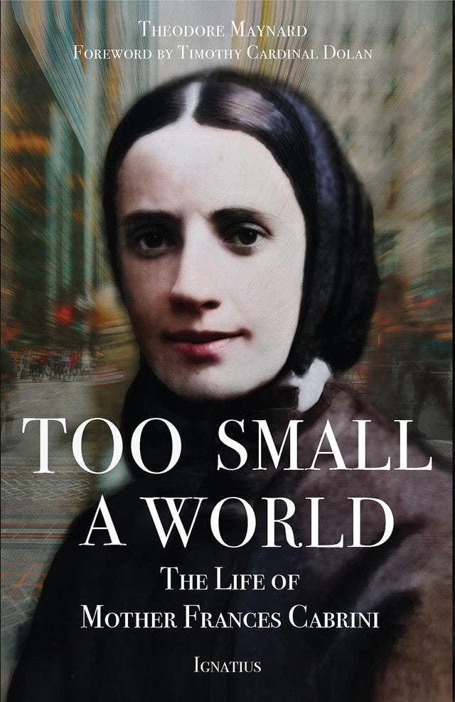 Book cover of 'Too Small a World: The Life of Mother Frances Cabrini' with a blurred background