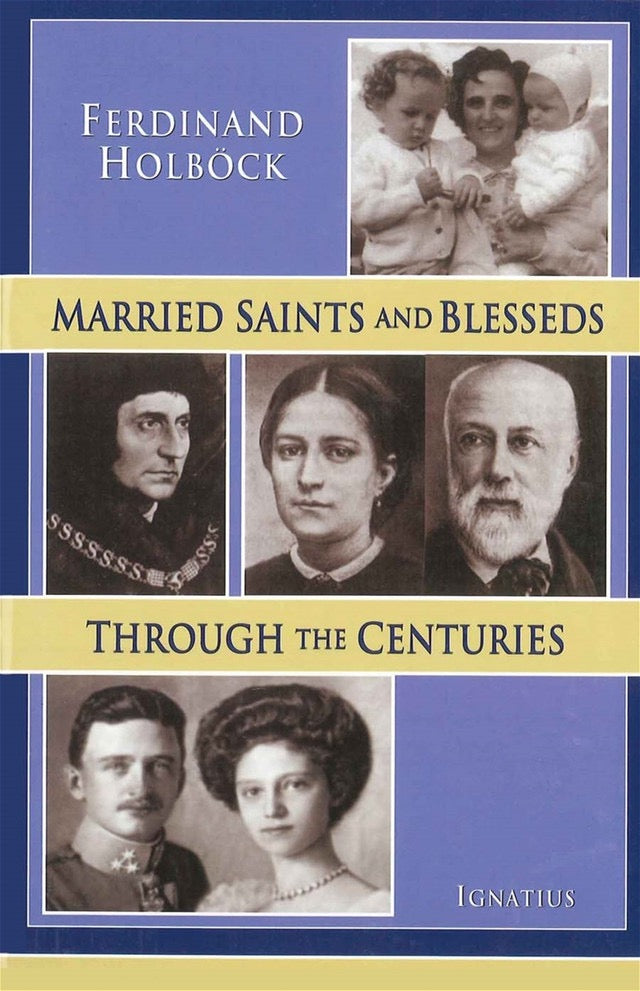 Book cover of 'Married Saints and Blessed through the Centuries' by Ferdinand Holbock with portraits on a blue and yellow background.