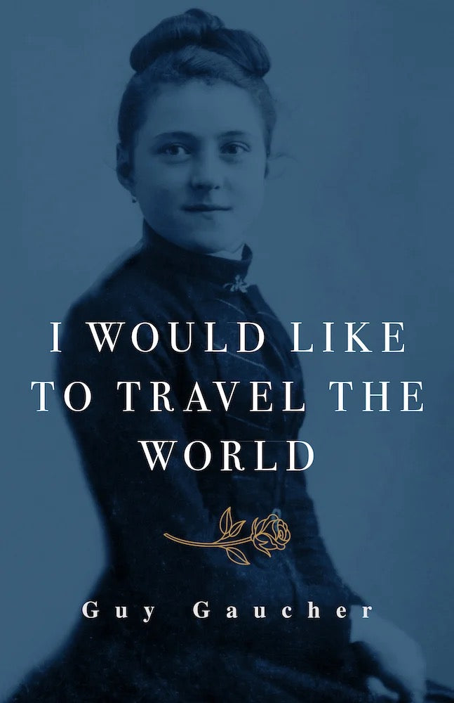 Vintage-style portrait of St. Terese with text 'I would like to travel the world' by Guy Gaucher on a blue background.