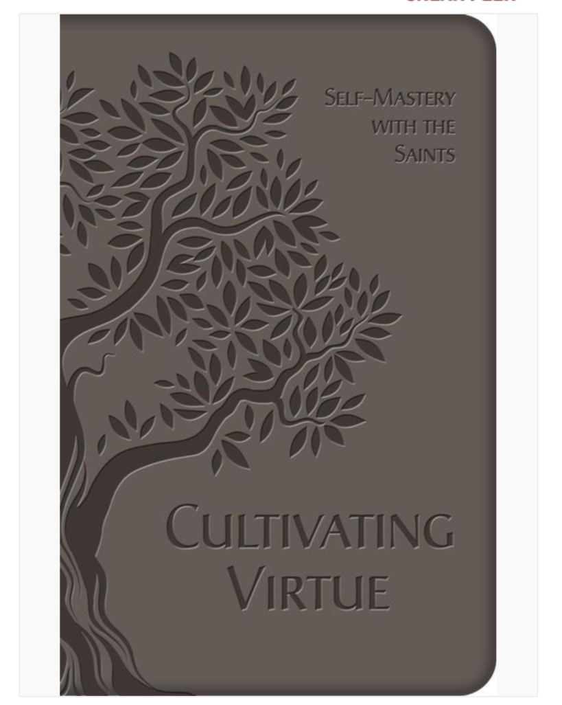 Cultivating Virtue: Self-Mastery with the Saints