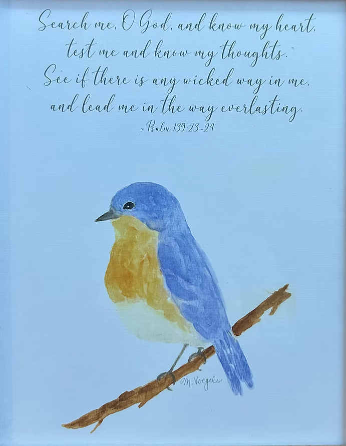 Eastern Blue bird with Psalm 139:23-24