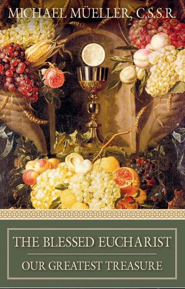The Blessed Eucharist Our Greatest Treasure