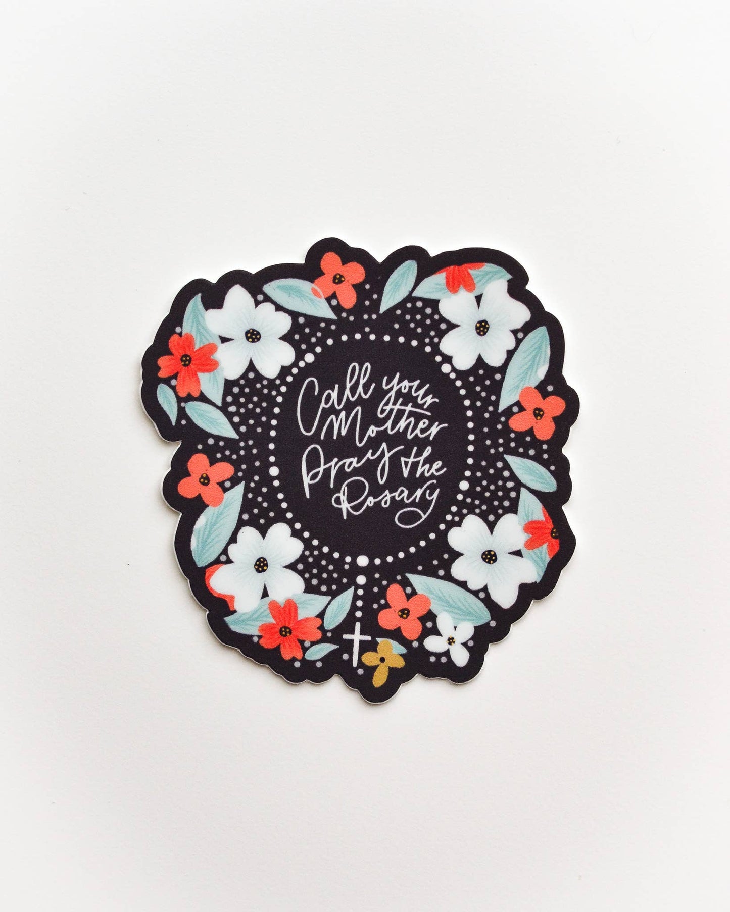 Call your Mother Pray the Rosary Sticker