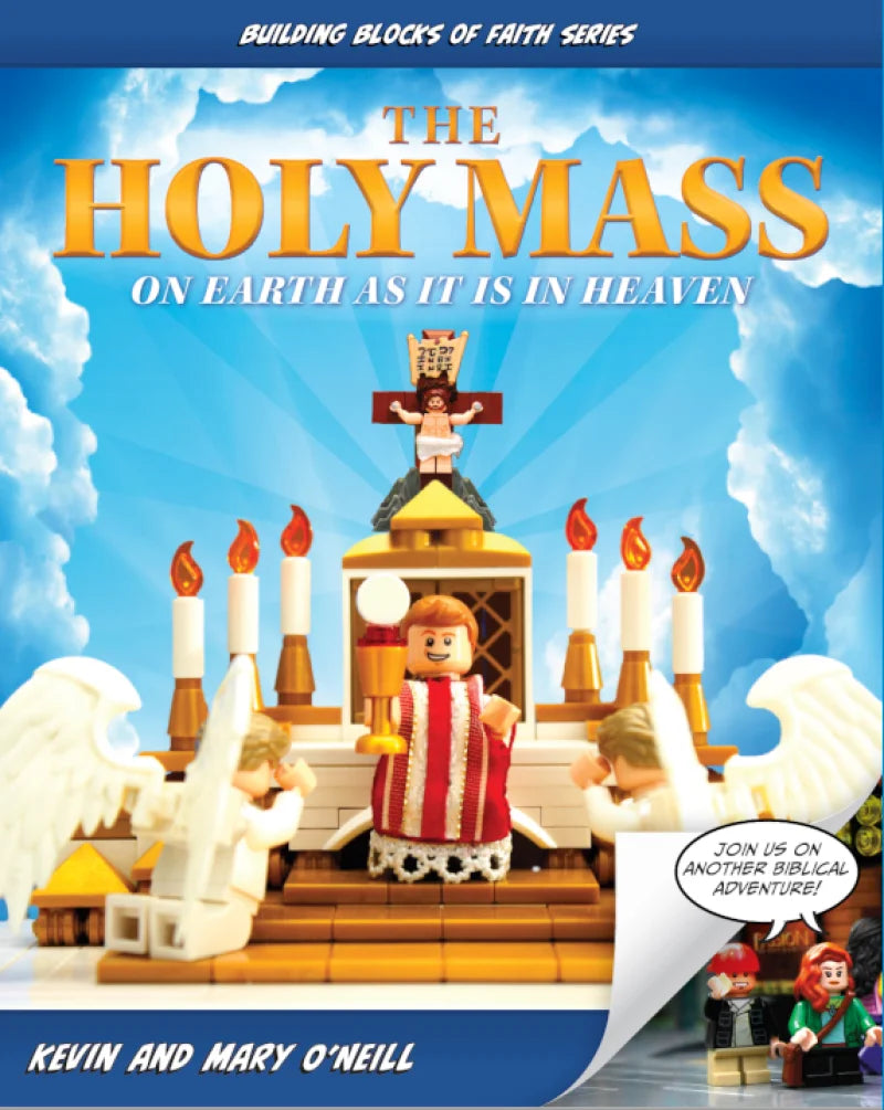 The Holy Mass: on Earth as it is in Heaven