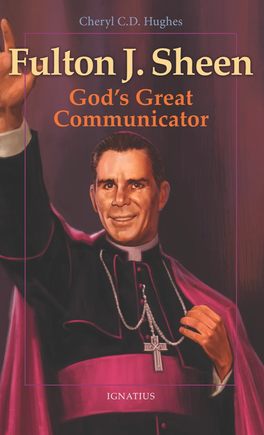 Fulton J Sheen: God’s Great Communicator