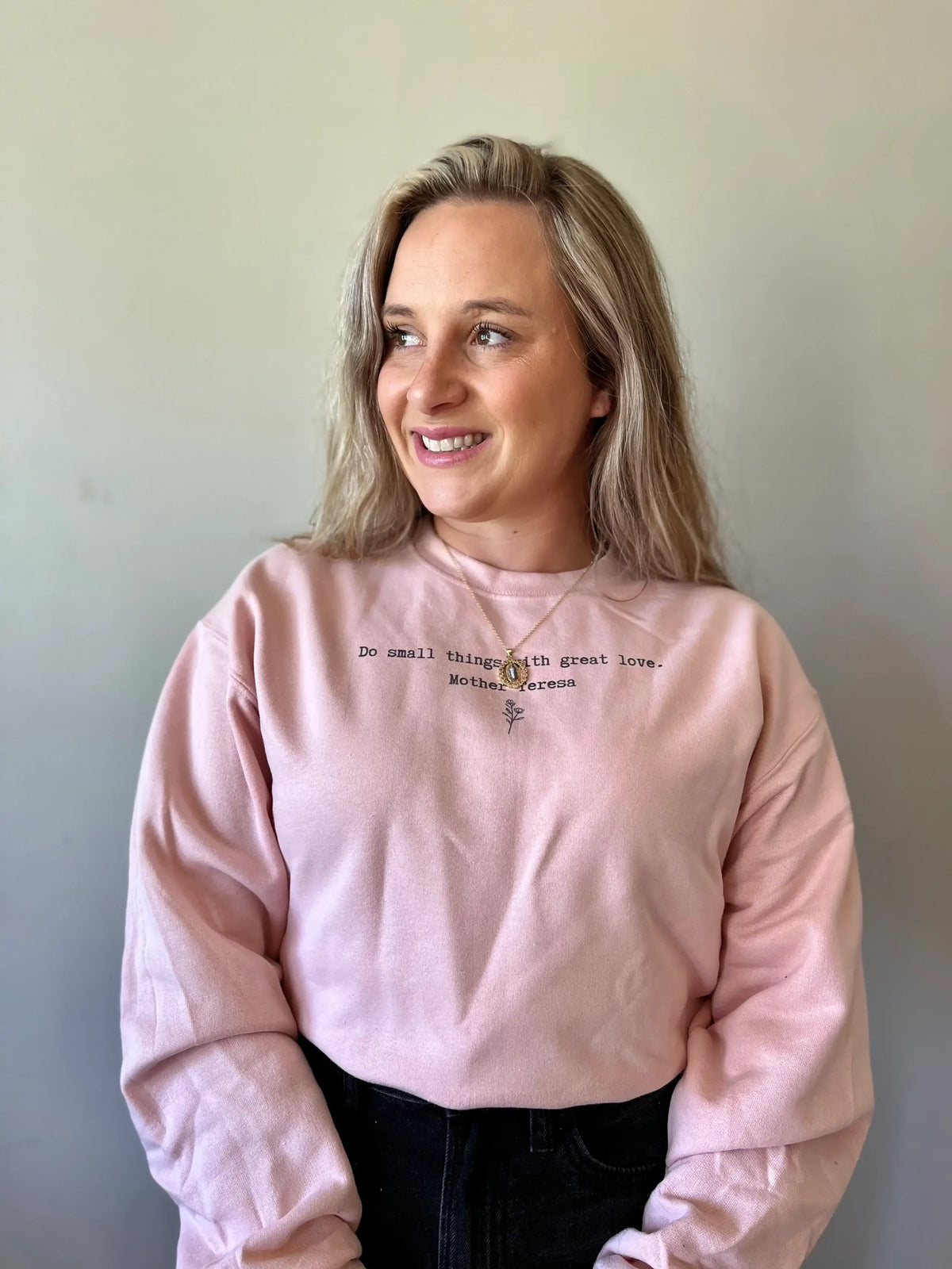 Do Small Things with Great Love Sweatshirt- Pink
