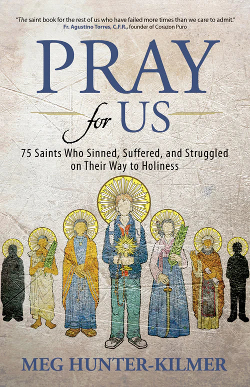 Book cover of 'Pray for Us' by Meg Hunter-Kilmer with illustrations of saints.
