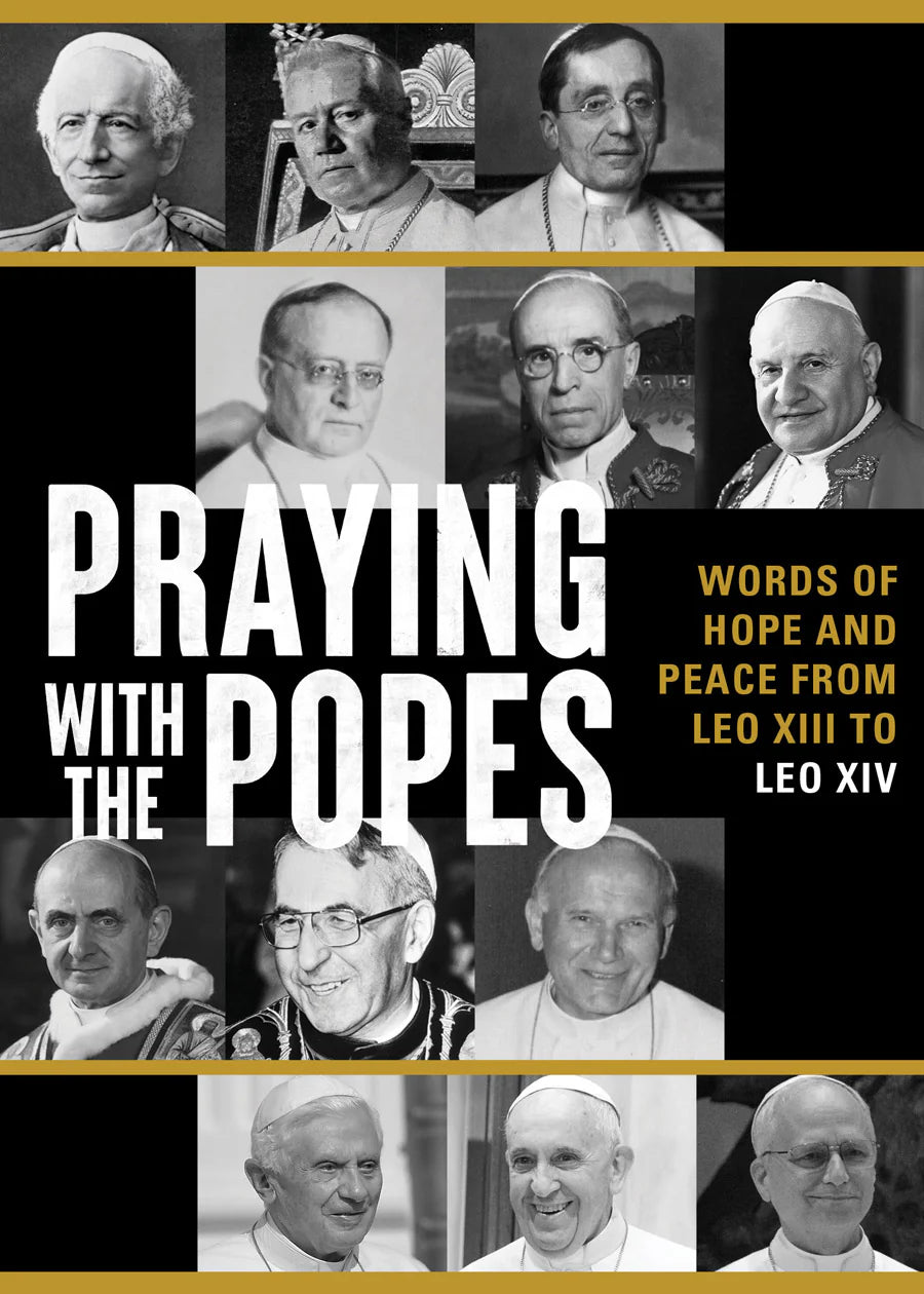 Collage of popes with text 'Praying with the Popes' and 'Words of Hope and Peace from Leo XIII to Leo XIV'.