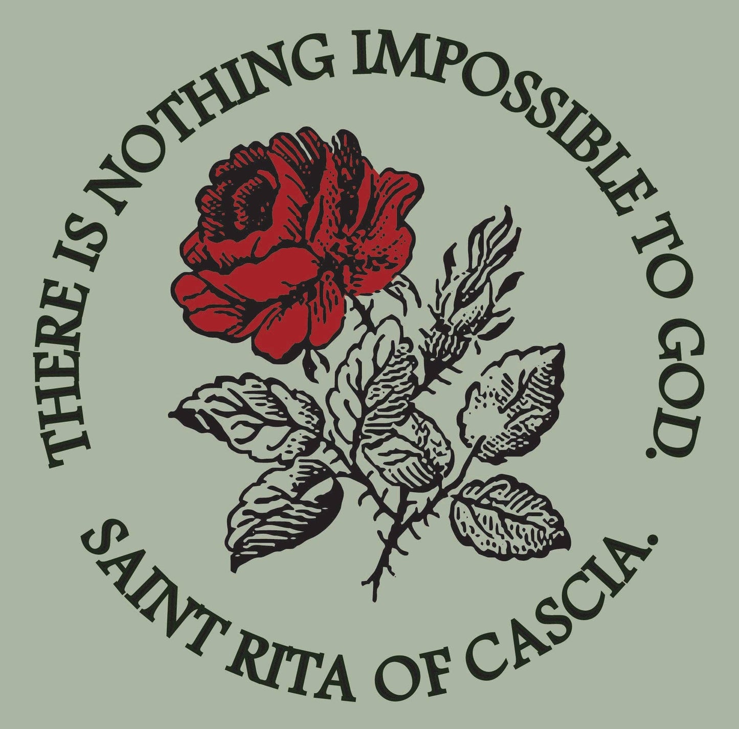 Saint Rita of Cascia | There is Nothing Impossible to God Tee- Religious Unisex Graphic T-Shirt