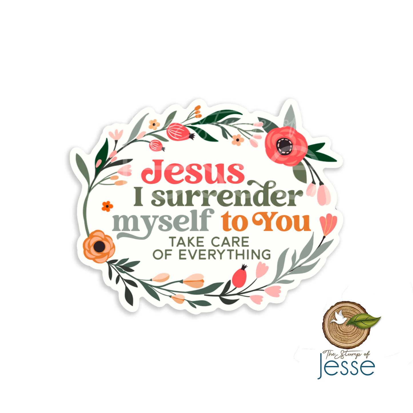 Decorative sticker with floral design and text 'Jesus I surrender myself to You Take care of everything' on a white background.
