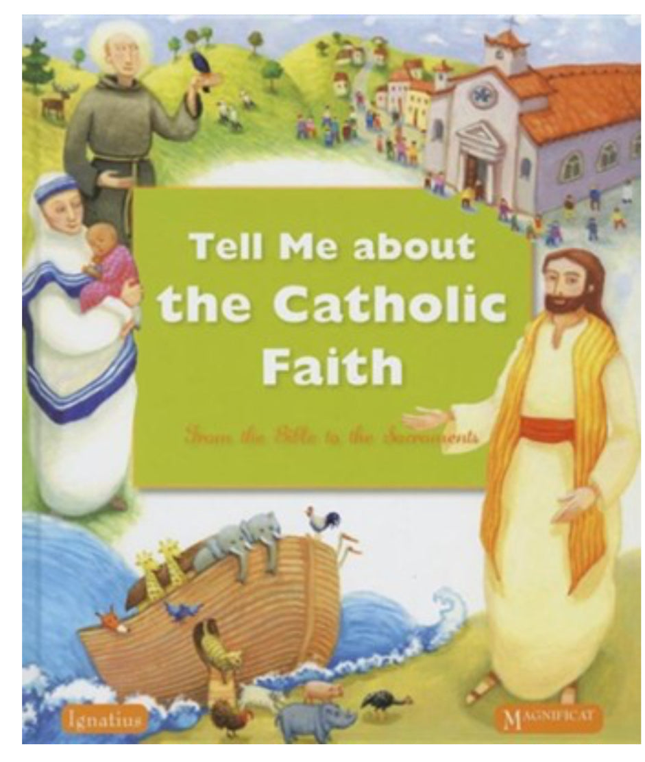 Tell me about the Catholic Faith