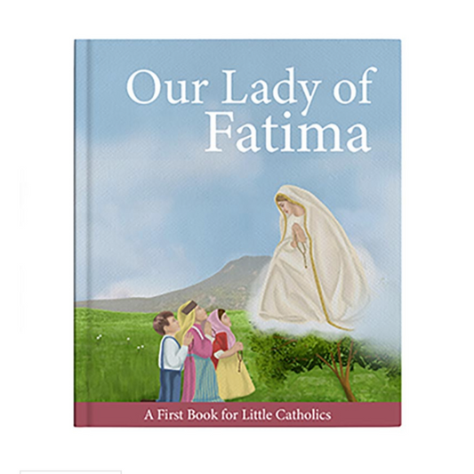Book cover of 'Our Lady of Fatima' for Little Catholics 