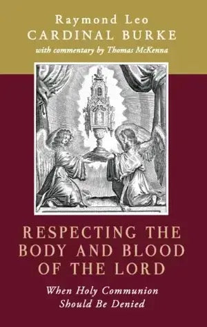 Book cover of 'Respecting the Body and Blood of the Lord' by Raymond Leo Cardinal Burke with an illustration of two angels at a communion table.