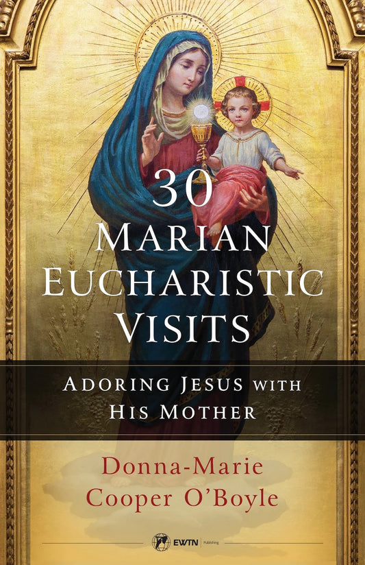 Book cover of '30 Marian Eucharistic Visits' with an image of a Virgin Mary and child on a gold background.