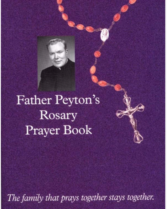Fr. Peyton's Rosary Prayer Book