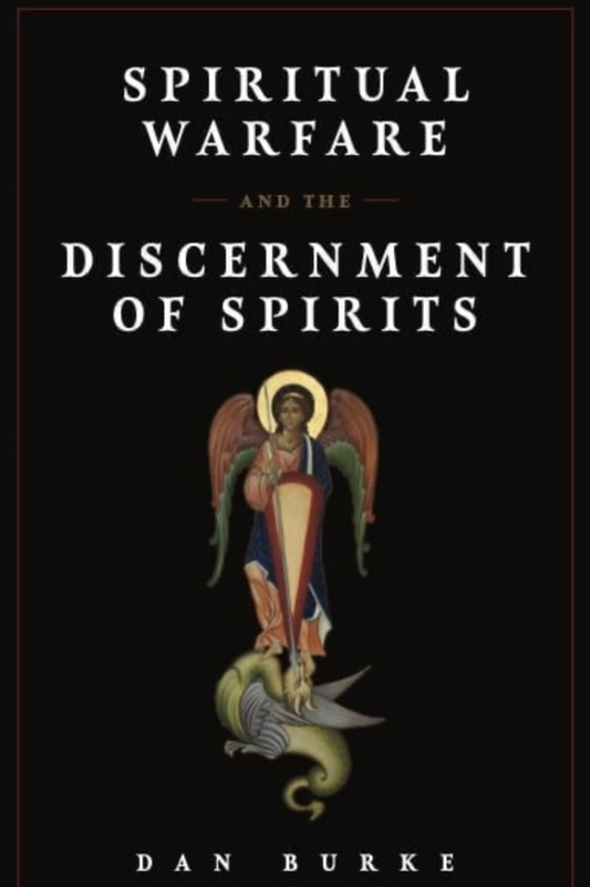 Spiritual Warfare and the Discernment of Spirits