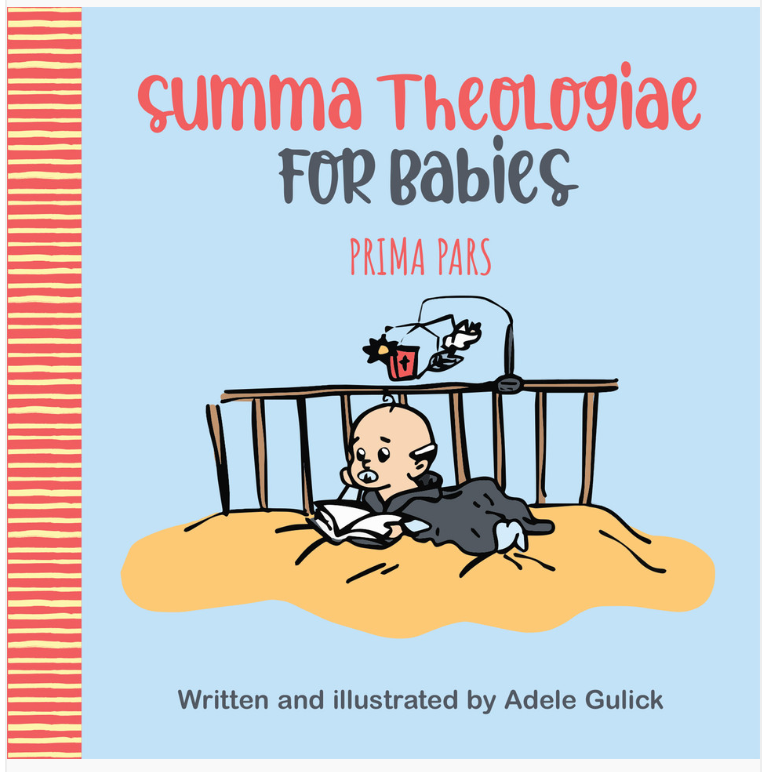 Summa Theologiae for Babies