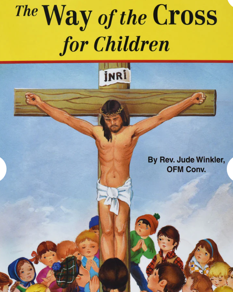 Book cover of 'The Way of the Cross for Children' with a illustration of Jesus on the cross and children below.
