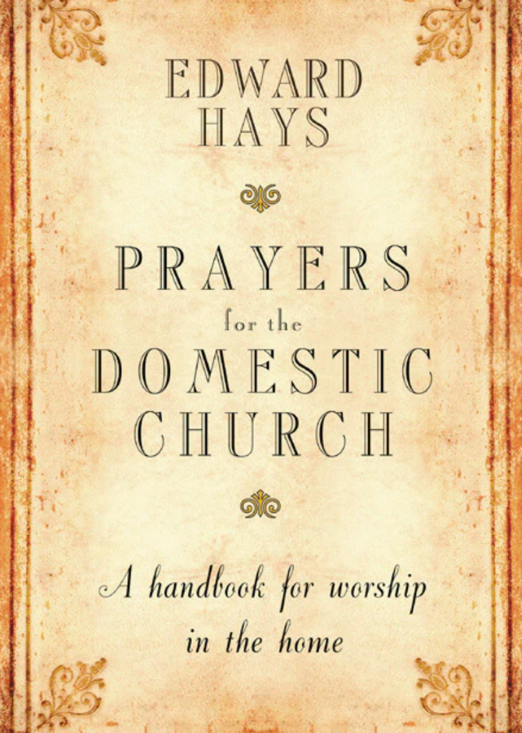 Book cover of 'Prayers for the Domestic Church' by Edward Hays with decorative elements.