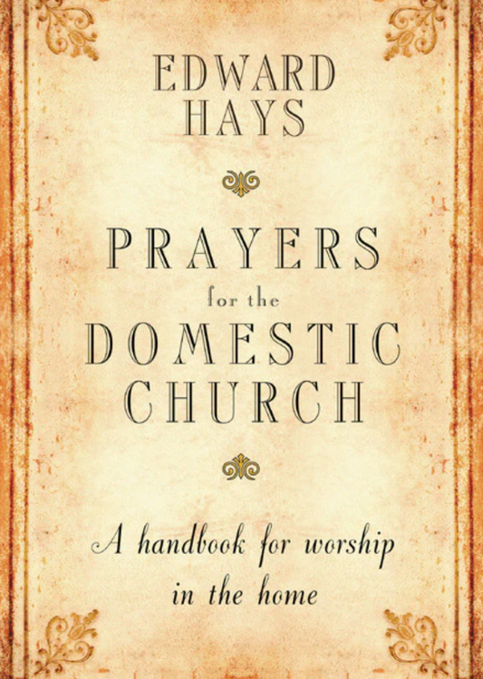 Book cover of 'Prayers for the Domestic Church' by Edward Hays with decorative elements.