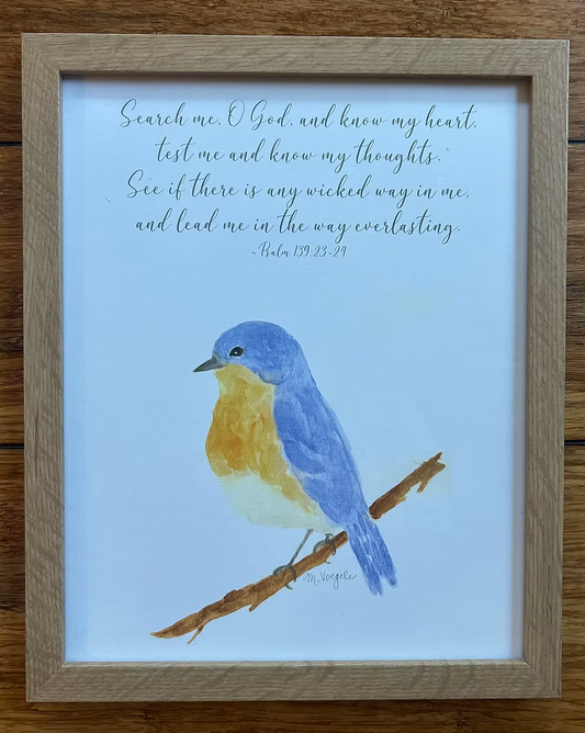 Eastern Blue bird with Psalm 139:23-24