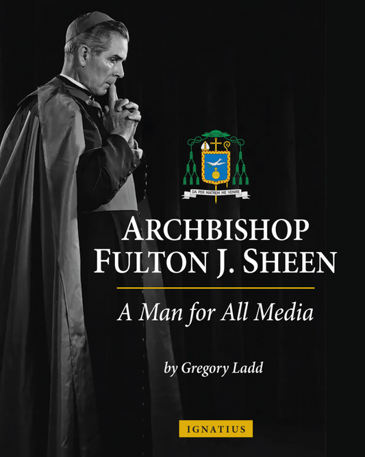 Archbishop Fulton J. Sheen: A Man for all Media
